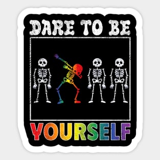 LGBT Dare To Be Yourself Gay Pride Sticker